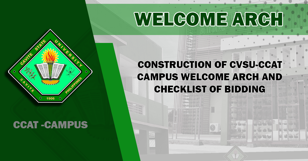 Construction of CvSU-CCAT Campus Welcome Arch and Checklist of Bidding Requirement(New Schedule of 2nd Posting)