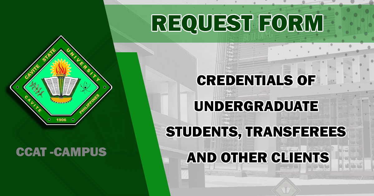 REQUEST FORM FOR CREDENTIALS OF UNDERGRADUATE STUDENTS, TRANSFEREES AND OTHER CLIENTS